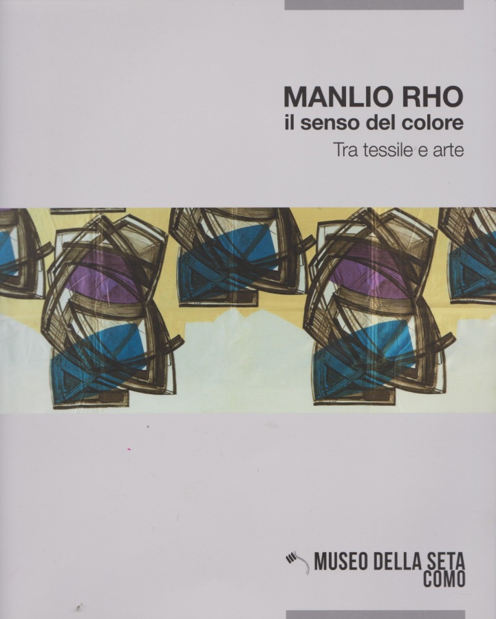 Manlio Rho, the colour sense. Between textile and art