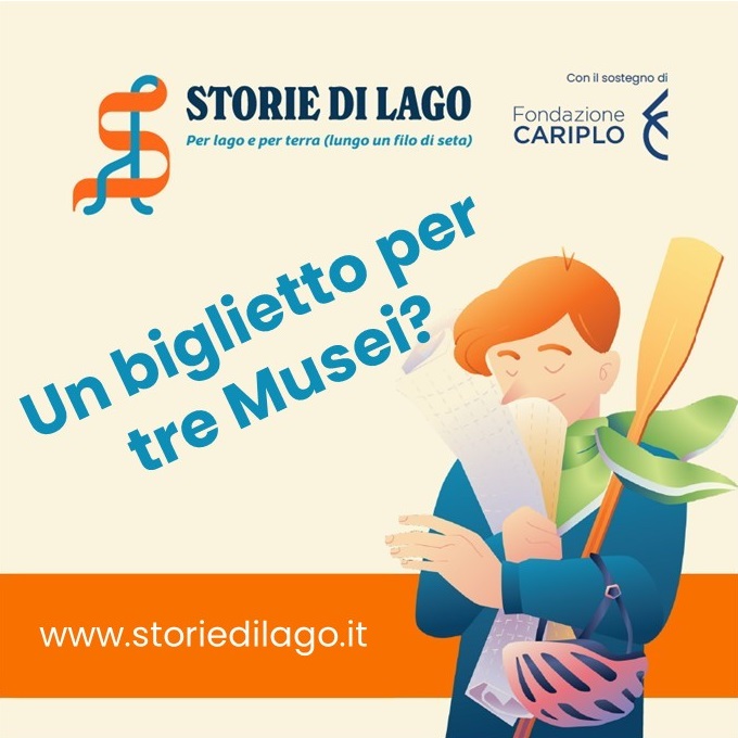 Storie di lago - One ticket for three museum